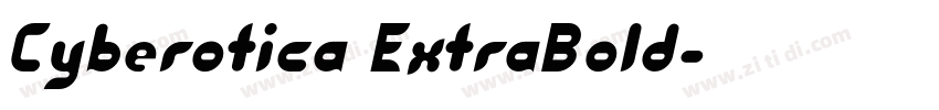Cyberotica ExtraBold字体转换